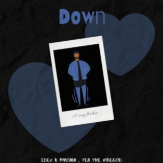 Down ft. 31 Ronin & THE VIBE lyrics | Boomplay Music