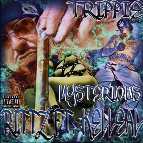 MYSTERIOUS (Trippie-remix) ft. Rittz