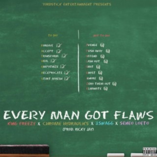 Every Man Got Flaws ft. Chrome Hydrauliks, J.Swagg & Seneo Loeto lyrics | Boomplay Music