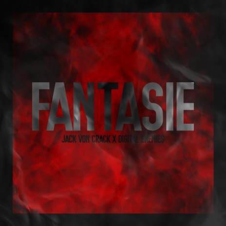 Fantasie ft. Digital Enemies | Boomplay Music