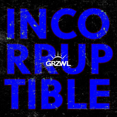 Incorruptible | Boomplay Music