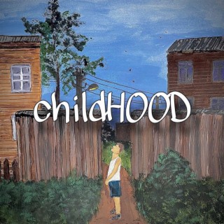 childHOOD (prod. by RAYZA)