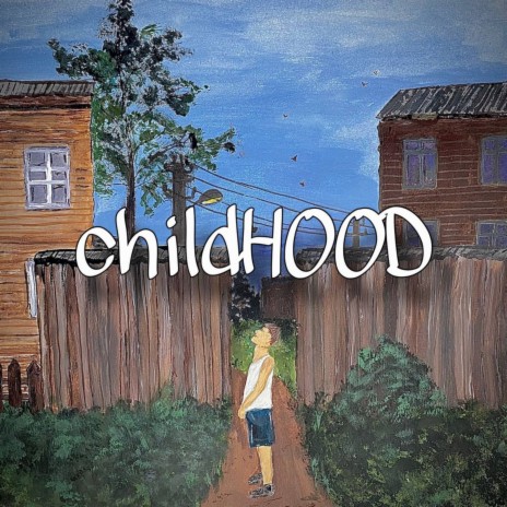 childHOOD (prod. by RAYZA) | Boomplay Music
