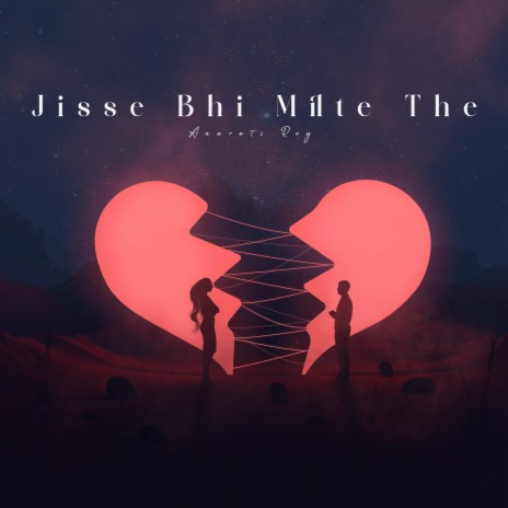 Jisse Bhi Milte The | Boomplay Music