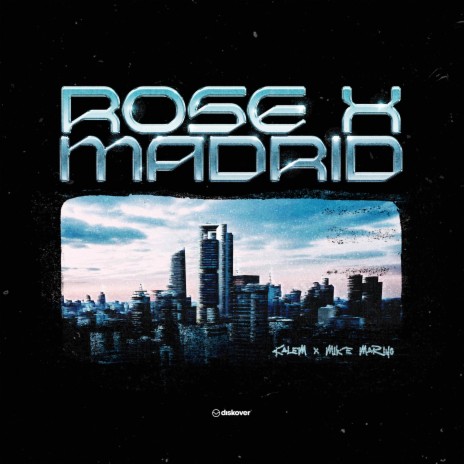 ROSE X MADRID ft. Mike Marino | Boomplay Music