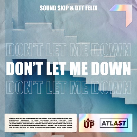 Don't Let Me Down ft. DTT Felix | Boomplay Music