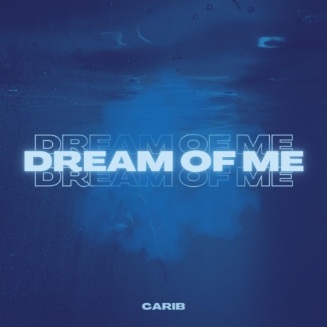 Dream Of Me | Boomplay Music