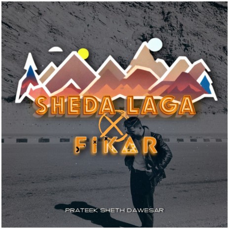 Sheda Laga X F.I.K.A.R | Boomplay Music