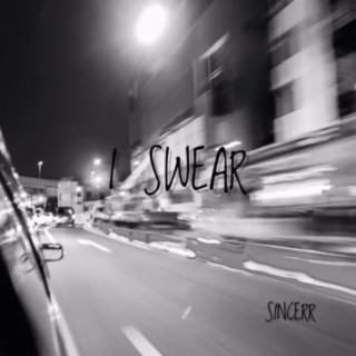 I Swear lyrics | Boomplay Music