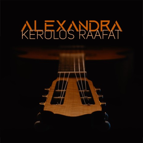 Alexandra ft. Kerolos Raafat | Boomplay Music