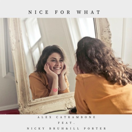 Nice for What ft. Nicky Bruh & Ill Porter | Boomplay Music