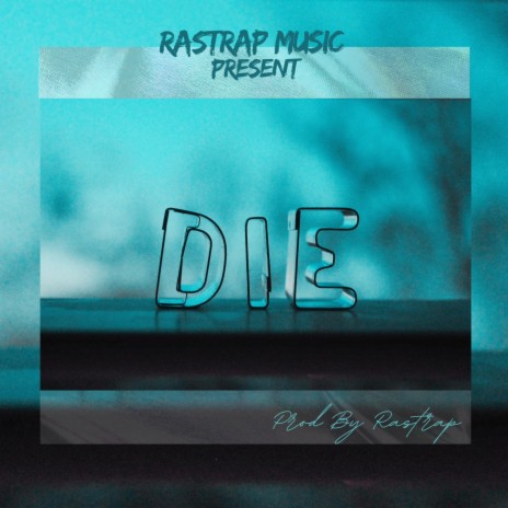 Die | Boomplay Music