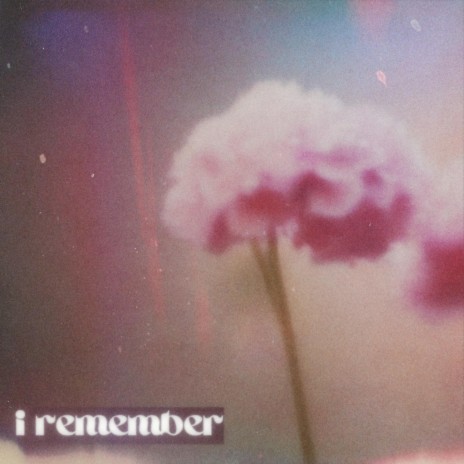 i remember | Boomplay Music