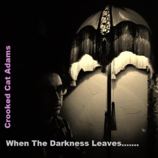 When The Darkness Leaves lyrics | Boomplay Music