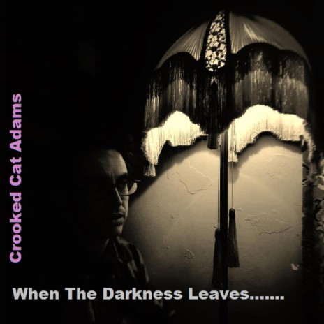 When The Darkness Leaves