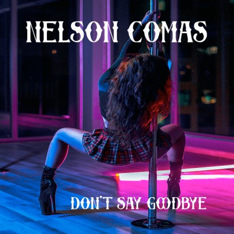 Don't Say Goodbye ft. Souls United | Boomplay Music