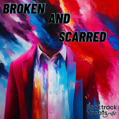 Broken and Scarred | Boomplay Music