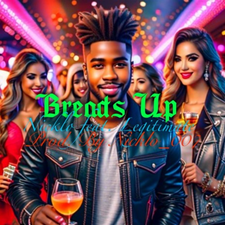 Breads Up ft. Legitimate | Boomplay Music