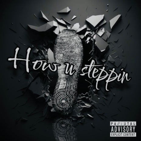 How u Steppin | Boomplay Music