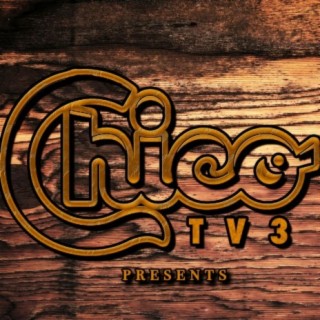 Chico TV 3 Presents