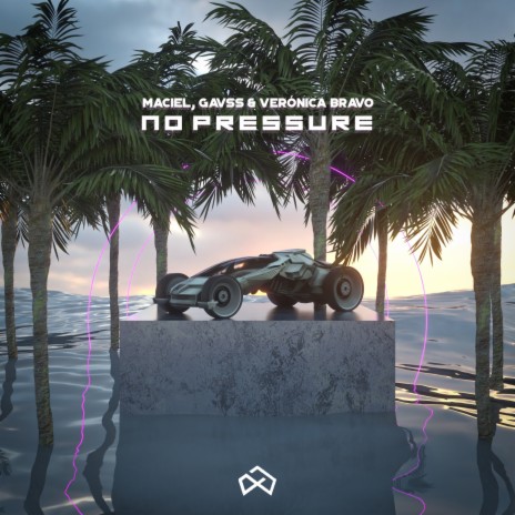 No Pressure ft. Gavss & Veronica Bravo | Boomplay Music