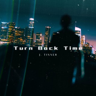 Turn Back Time