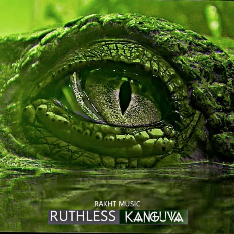Ruthless Kanguva | Boomplay Music