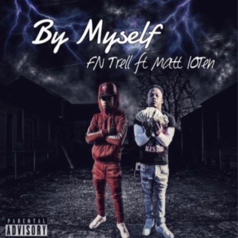 By Myself (feat. FN Trell) | Boomplay Music