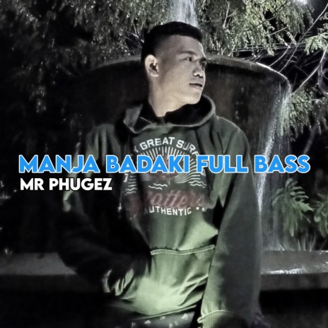 Manja Badaki Full Bass | Boomplay Music