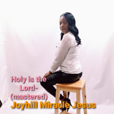 Holy is the Lord-mastered | Boomplay Music