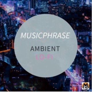 Ambient Lo- Fi