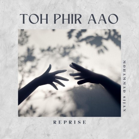 Toh Phir Aao (Reprise) | Boomplay Music