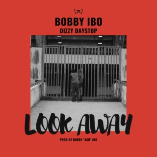 Look Away ft. Dizzy Daystop lyrics | Boomplay Music