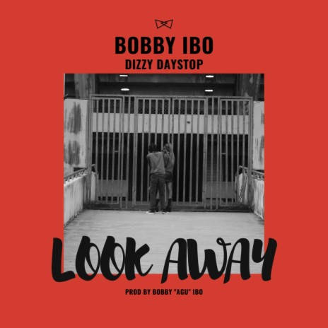 Look Away ft. Dizzy Daystop | Boomplay Music