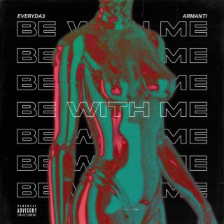 Be With Me ft. Armanti lyrics | Boomplay Music