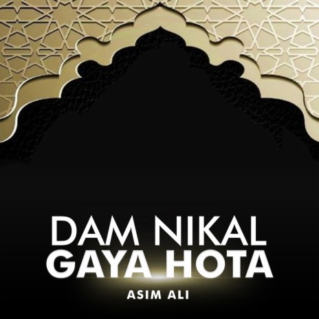 Dam Nikal Gaya Hota | Boomplay Music