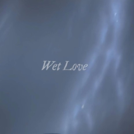 Wet Love (Original Motion Picture Soundtrack)