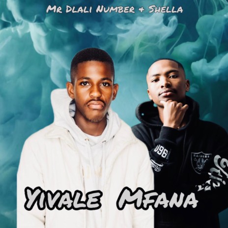 Yivale Mfana ! ft. Mr Dlali Number | Boomplay Music