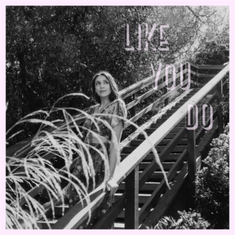 Like You Do | Boomplay Music