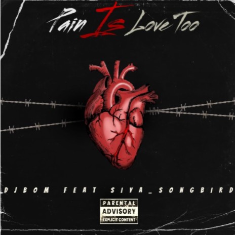Pain is Love Too ft. Siya_SongBird | Boomplay Music