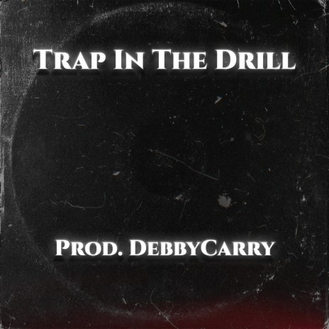 Trap In The Drill