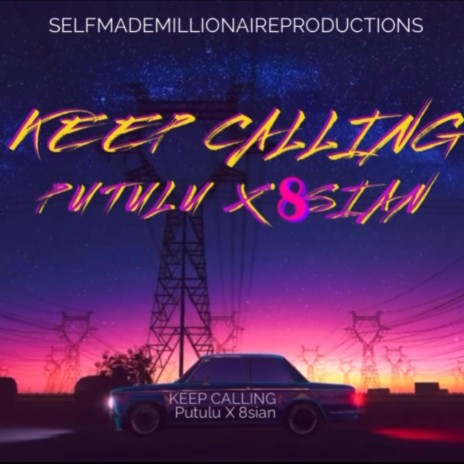 Keep Calling ft. 8sian | Boomplay Music