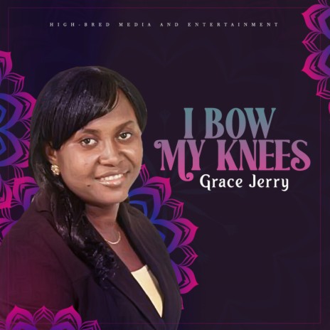I Bow My Knees | Boomplay Music