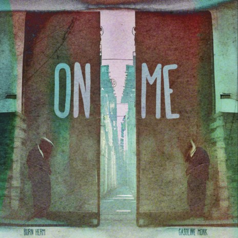 On Me ft. Gasoline Monk | Boomplay Music