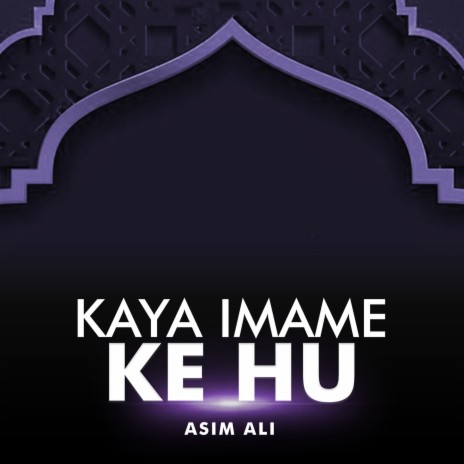 Kaya Imame Ke Hu | Boomplay Music