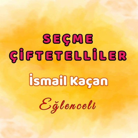 Seçme Çiftetelliler | Boomplay Music