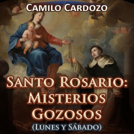 Santo Rosario: Misterios Gozosos (Lunes y Sábado) | Boomplay Music