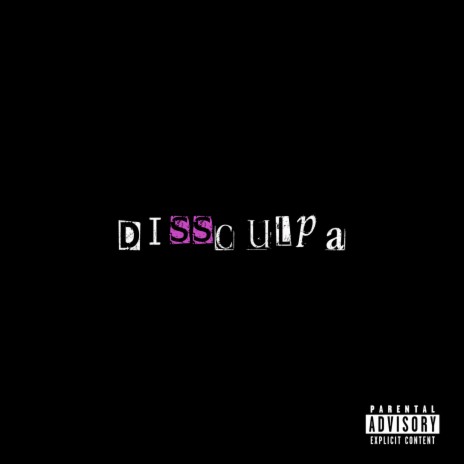 DISSCULPA | Boomplay Music