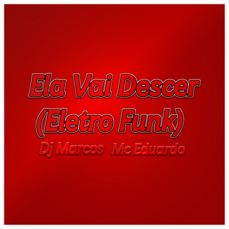 Ela Vai Descer (EletroFunk) | Boomplay Music