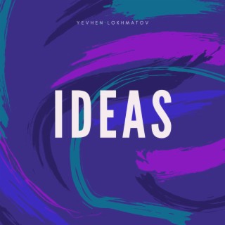 Ideas